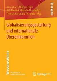 Globalisierungsgestaltung Und Internationale UEbereinkommen