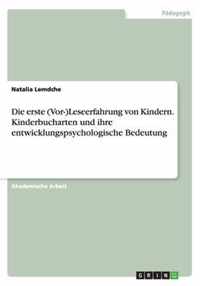 Die erste (Vor-)Leseerfahrung von Kindern. Kinderbucharten und ihre entwicklungspsychologische Bedeutung