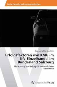 Erfolgsfaktoren von KMU im Kfz-Einzelhandel im Bundesland Salzburg