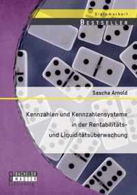 Kennzahlen und Kennzahlensysteme in der Rentabilitats- und Liquiditatsuberwachung