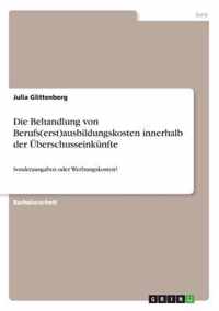 Die Behandlung von Berufs(erst)ausbildungskosten innerhalb der UEberschusseinkunfte