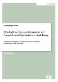 Blended Coaching als Instrument der Personal- und Organisationsentwicklung