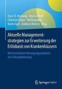 Aktuelle Managementstrategien Zur Erweiterung Der Erloesbasis Von Krankenhausern