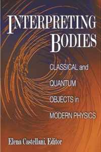 Interpreting Bodies - Classical and Quantum Objects in Modern Physics