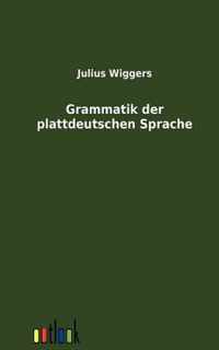 Grammatik Der Plattdeutschen Sprache