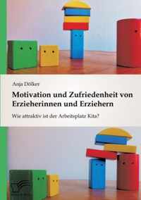 Motivation und Zufriedenheit von Erzieherinnen und Erziehern