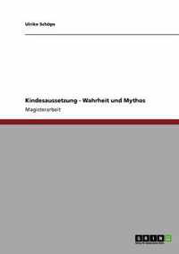 Kindesaussetzung - Wahrheit und Mythos