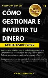 Como Gestionar E Invertir Tu Dinero.