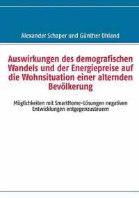 Auswirkungen des demografischen Wandels und der Energiepreise auf die Wohnsituation einer alternden Bevoelkerung