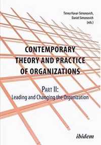 Contemporary Practice & Theory of Organizations