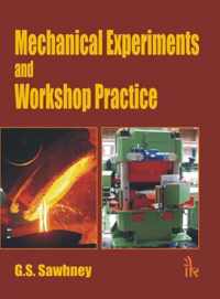 Mechanical Experiments and Workshop Practice