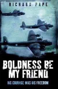 Boldness Be My Friend