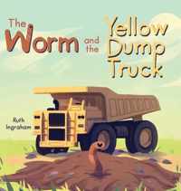 The Worm and the Yellow Dump Truck