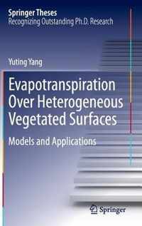 Evapotranspiration Over Heterogeneous Vegetated Surfaces