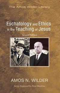 Eschatology and Ethics in the Teaching of Jesus