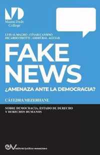 FAKE NEWS. ?Amenaza para la Democracia?