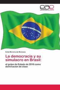 La democracia y su simulacro en Brasil