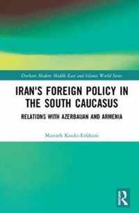 Iran's Foreign Policy in the South Caucasus