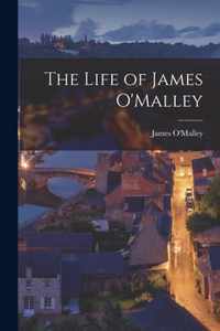 The Life of James O'Malley [microform]