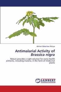 Antimalarial Activity of Brassica nigra