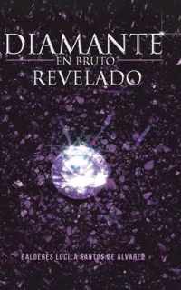 Diamante En Bruto Revelado