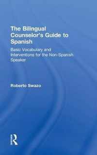 The Bilingual Counselor's Guide to Spanish