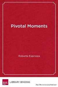 Pivotal Moments