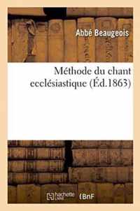Methode Du Chant Ecclesiastique