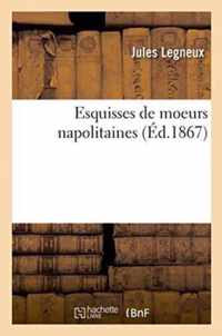 Esquisses de Moeurs Napolitaines