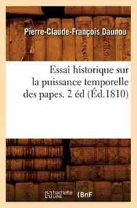 Essai Historique Sur La Puissance Temporelle Des Papes. 2 Ed (Ed.1810)