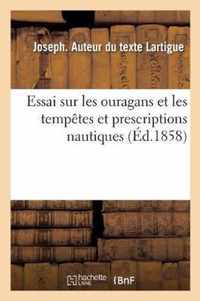 Essai Sur Les Ouragans Et Les Tempetes, Et Prescriptions Nautiques