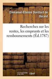 Recherches Sur Les Rentes, Les Emprunts Et Les Remboursements, d'Ou Resultent