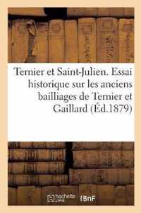 Ternier Et Saint-Julien. Essai Historique Sur Les Anciens Bailliages de Ternier Et Gaillard