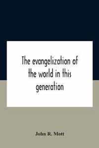 The Evangelization Of The World In This Generation