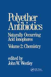 Polyether Antibiotics: Naturally Occurring Acid Ionophores--Volume 2