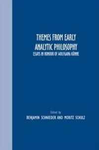 Themes from Early Analytic Philosophy: Essays in Honour of Wolfgang Kunne