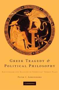 Greek Tragedy and Political Philosophy