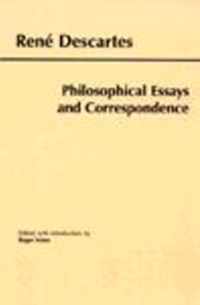 Descartes: Philosophical Essays and Correspondence