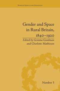 Gender and Space in Rural Britain, 1840-1920