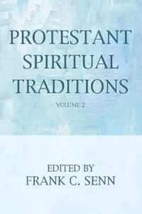 Protestant Spiritual Traditions, Volume Two