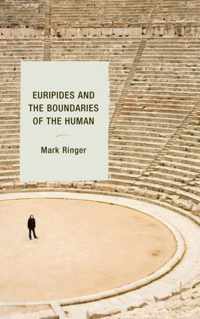 Euripides and the Boundaries of the Human