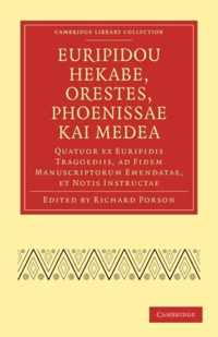 Euripidou Hekabe, Orestes, Phoenissae Kai Medea