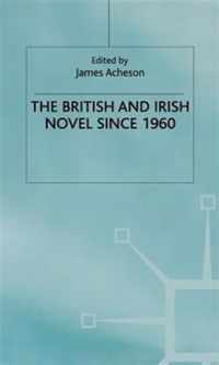 The British and Irish Novel Since 1960