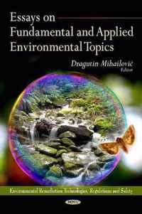 Essays on Fundamental & Applied Environmental Topics