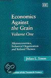 Economics Against the Grain Volume One