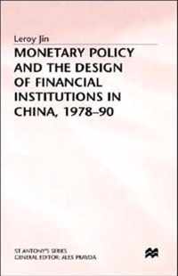 Monetary Policy and the Design of Financial Institutions in China,1978-90