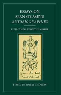 Essays on Sean O'Casey's Autobiographies