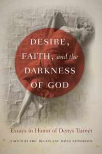 Desire, Faith, and the Darkness of God