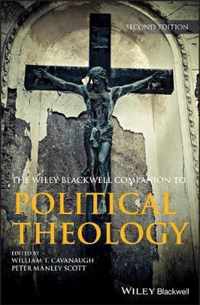 Wiley Blackwell Companion to Political Theology