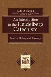 An Introduction to the Heidelberg Catechism